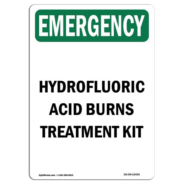 Signmission OSHA, Hydrofluoric Acid Burns Treatment Kit, 18in X 12in Rigid Plastic, OS-EM-P-1218-V-10456 OS-EM-P-1218-V-10456